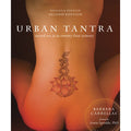 Urban Tantra: Sacred Sex For The 21st Century