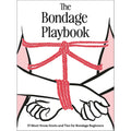 The Bondage Playbook: 31 Must-Know Knots and Ties for Bondage Beginners